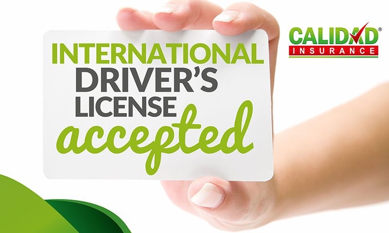 International Driver's License accepted | Calidad Insurance - Auto, Home & Commercial Quality Insurance Agency