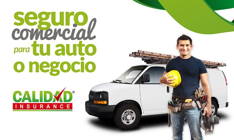 Seguro Comercial para tu auto o negocio | Calidad Insurance - Auto, Home & Commercial Quality Insurance Agency