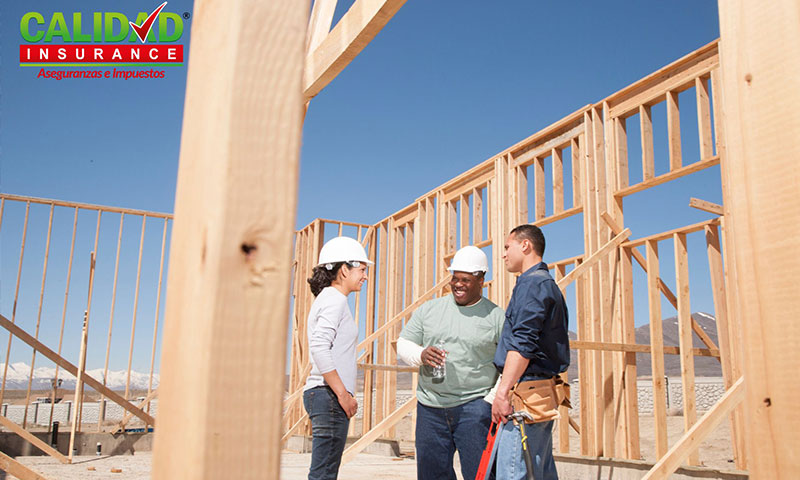 Builder’s Risk Insurance | Calidad Insurance - Auto, Home & Commercial Quality Insurance Agency